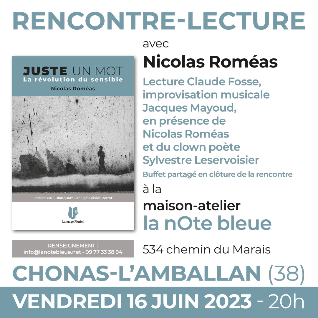 Rencontre-lecture avec Nicolas Roméas autour de “Juste un mot ”